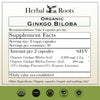 Herbal Roots Organic Ginkgo Biloba supplement facts. Take 2 capsules per day. 1200 mg organic ginkgo biloba, 200 mg organic ginkgo biloba extract