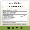 Herbal Roots Cranberry supplement facts. 250 mg of cranberry concentrate. 200 mg organic nettle leaf powder. Take 1-2 capsules a day. 