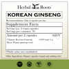 Herbal Roots Korean Ginseng supplement facts. Organic Korean Ginseng root 1,000 milligrams. Take 2 capsules per day. 