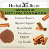 Organic Ceylon Cinnamon - Immune booster, digestive support, heart health, circulatory support, eye health.