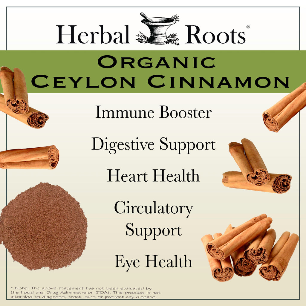 Organic Ceylon Cinnamon - Immune booster, digestive support, heart health, circulatory support, eye health.