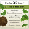 Ginkgo biloba leaves and a pile of ginkgo powder with text that says Herbal Roots Ginkgo Biloba- Brain health, improved concentration, supports mental alertness and clarity, promotes healthy kidney function, circulatory support. 