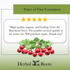 Voice of our customers with 5 gold stars. "High quality, organic and healing. I love the hawthorn berry. The product arrived quickly to my home too. Will purchase again. Thank you!"
